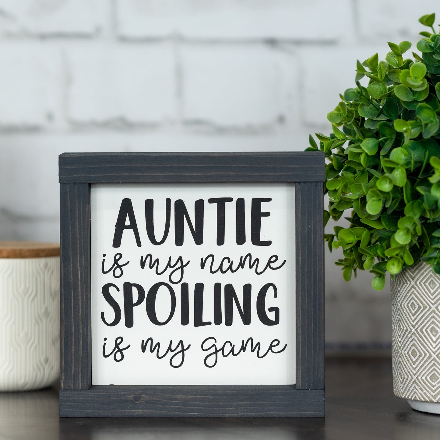 auntie is my name spoiling is my game ~ wood sign