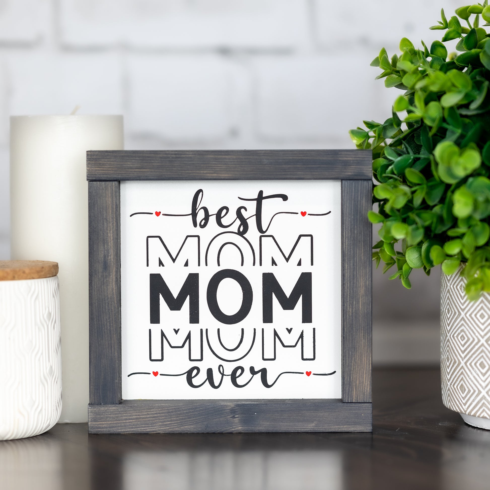best mom ever ~ mini sign