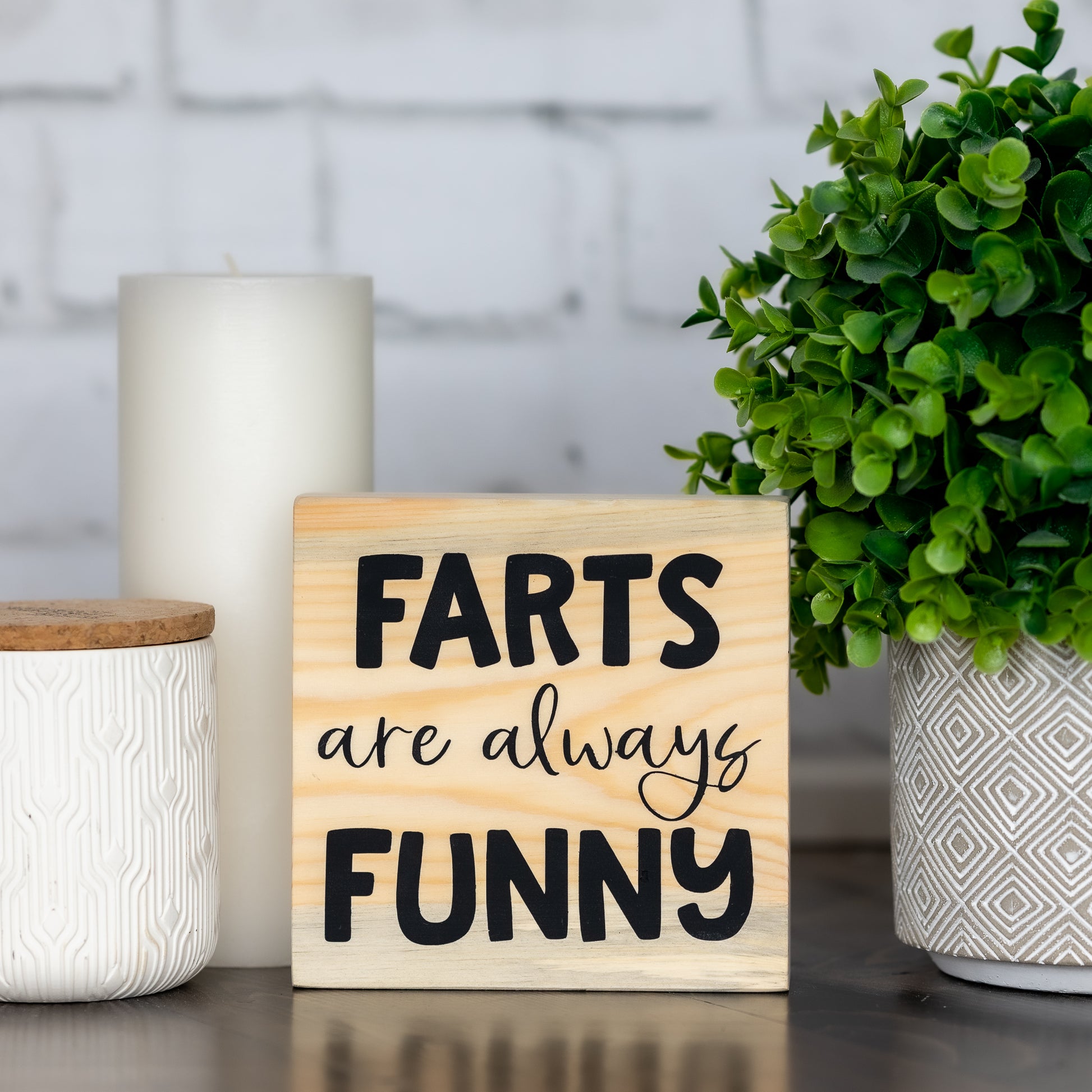 farts are always funny ~ wood sign block