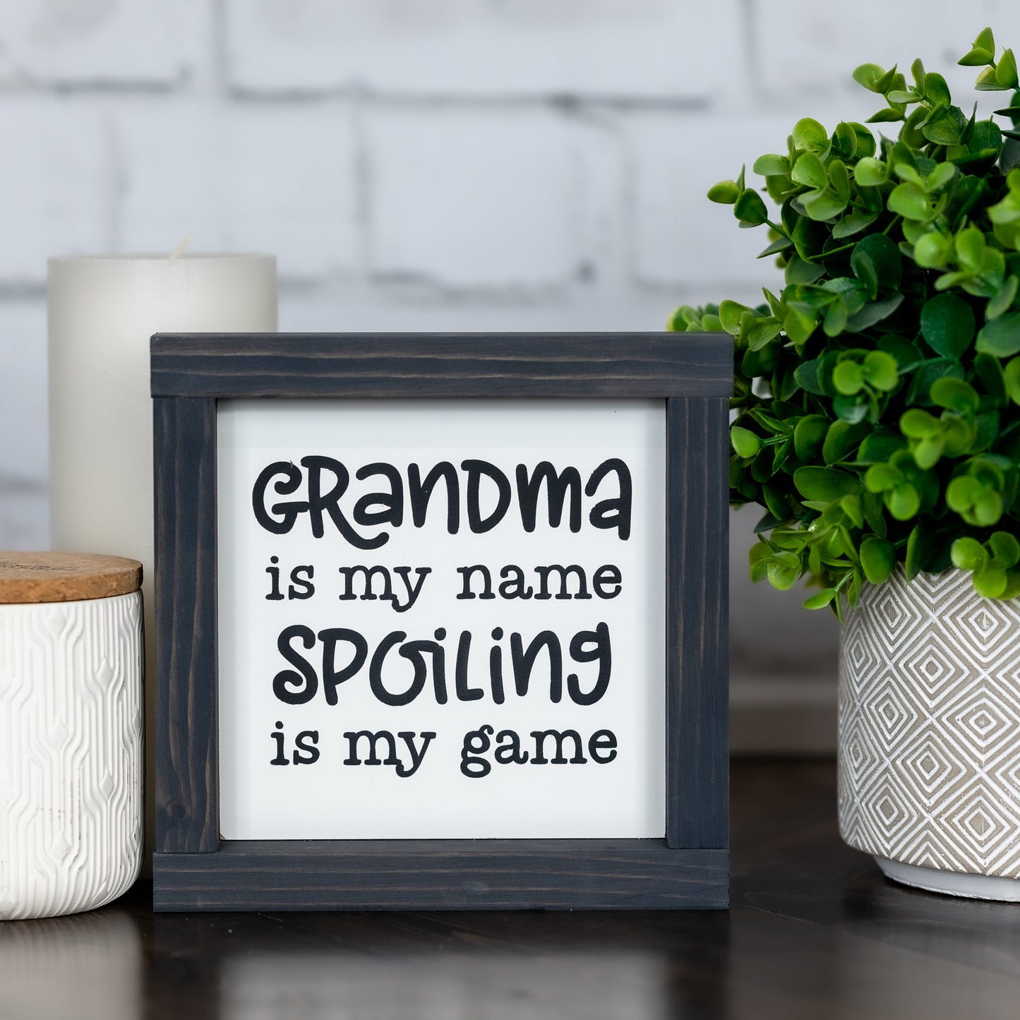 grandma is my name and spoiling is my game ~ wood sign