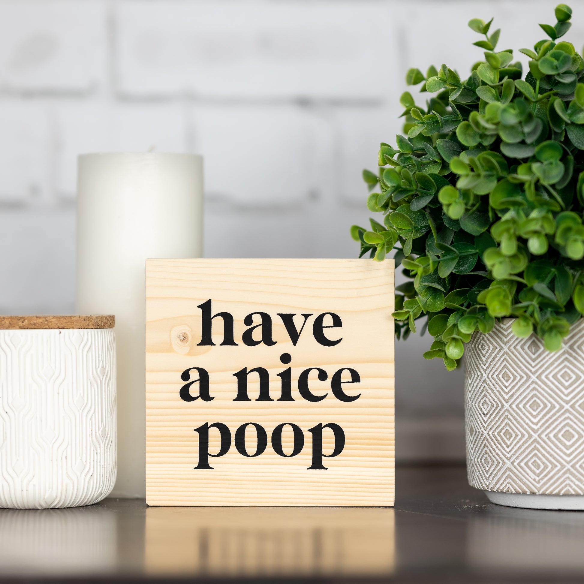 have a nice poop ~ wood sign block