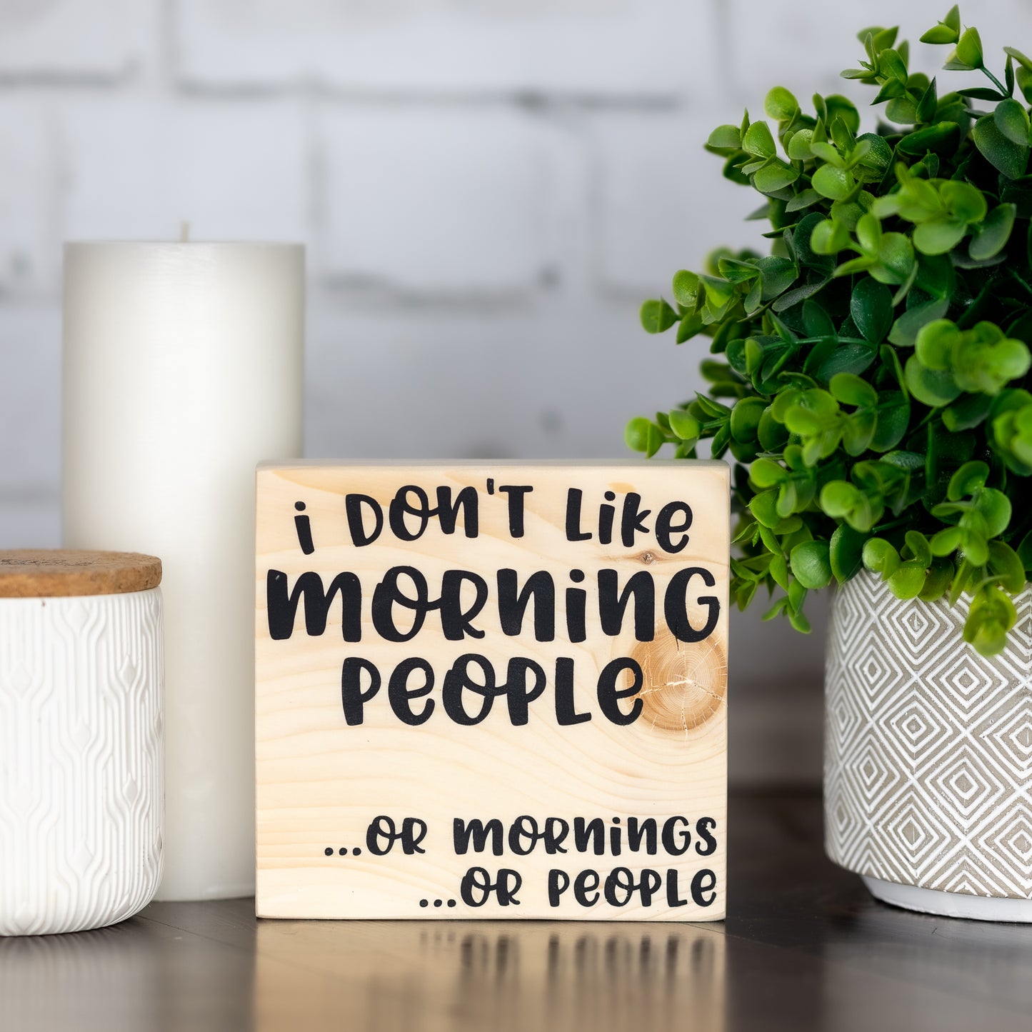 i don't like morning people or mornings or people ~ block sign