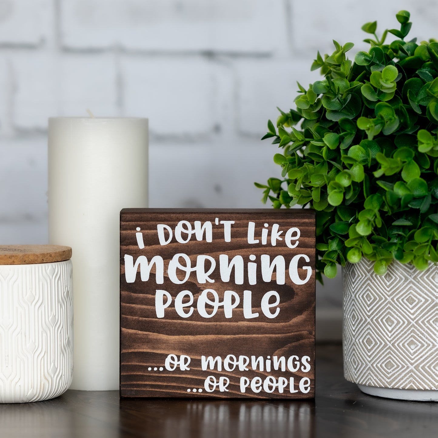 i don't like morning people or mornings or people ~ block sign