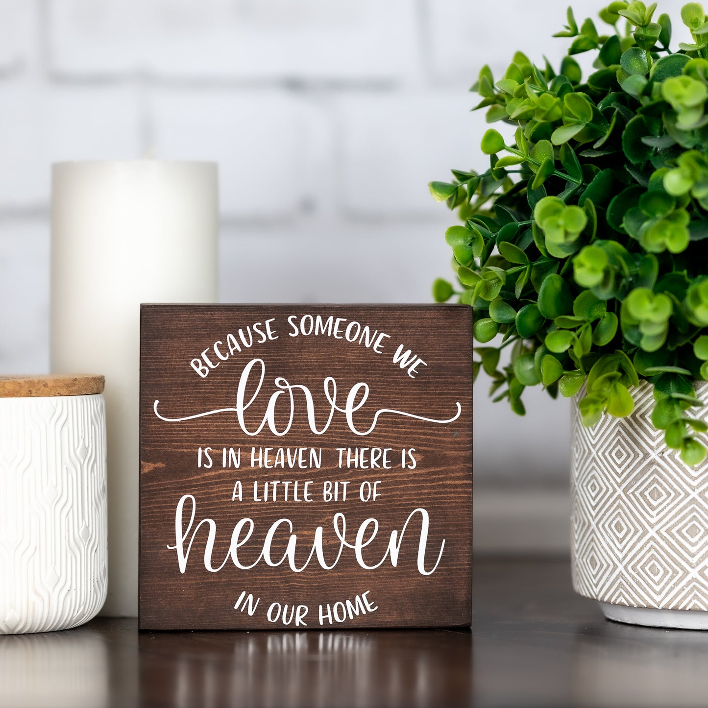 because someone we love is in heaven, there is a little bit of heaven in our home ~ block sign