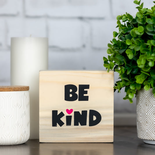 be kind - shelf block sign
