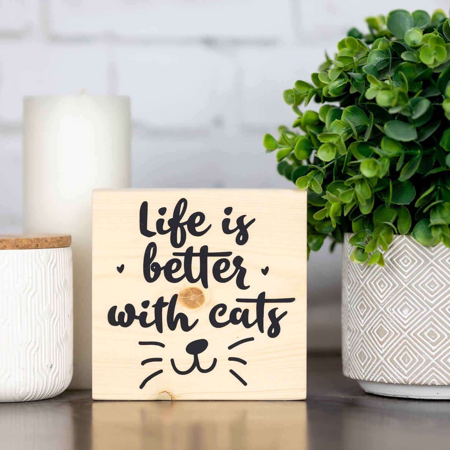 life is better with cats ~ block sign