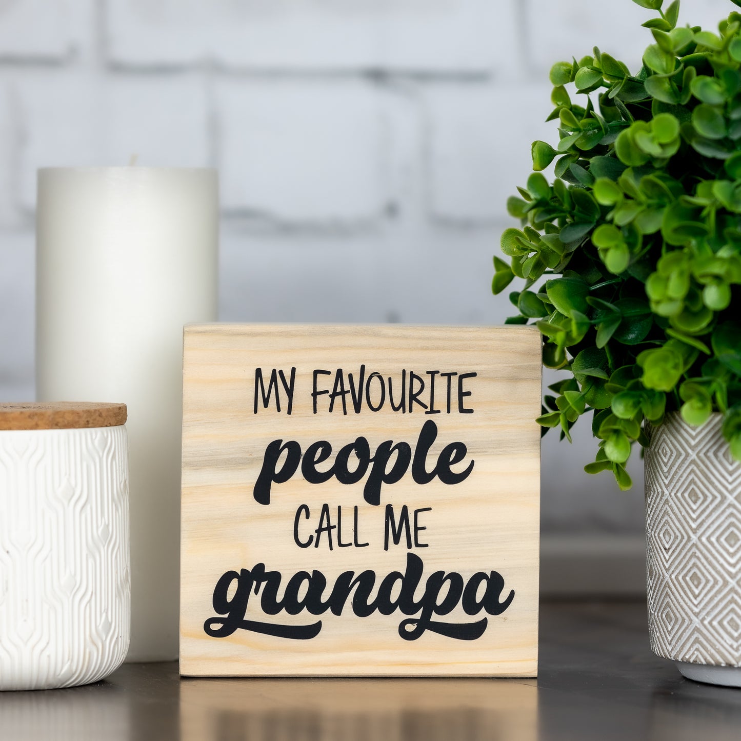 my favourite people call me grandpa ~ block sign