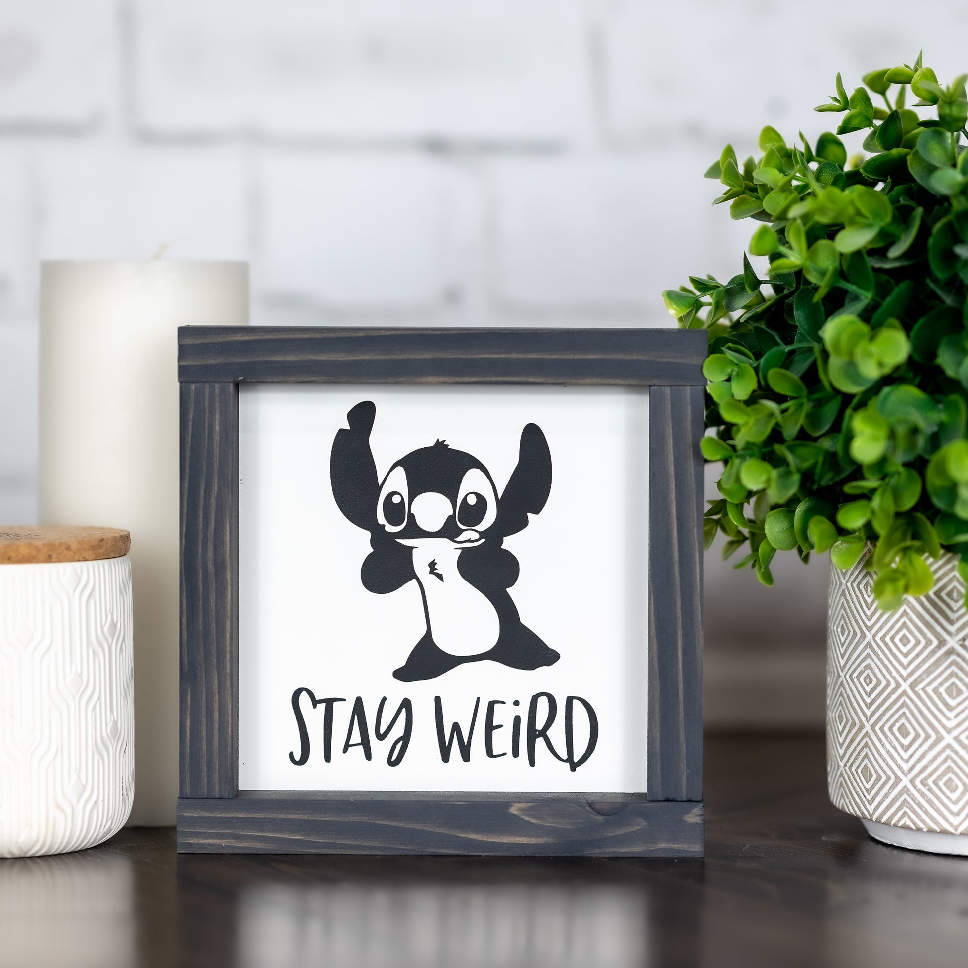 stay weird stitch ~ mini sign