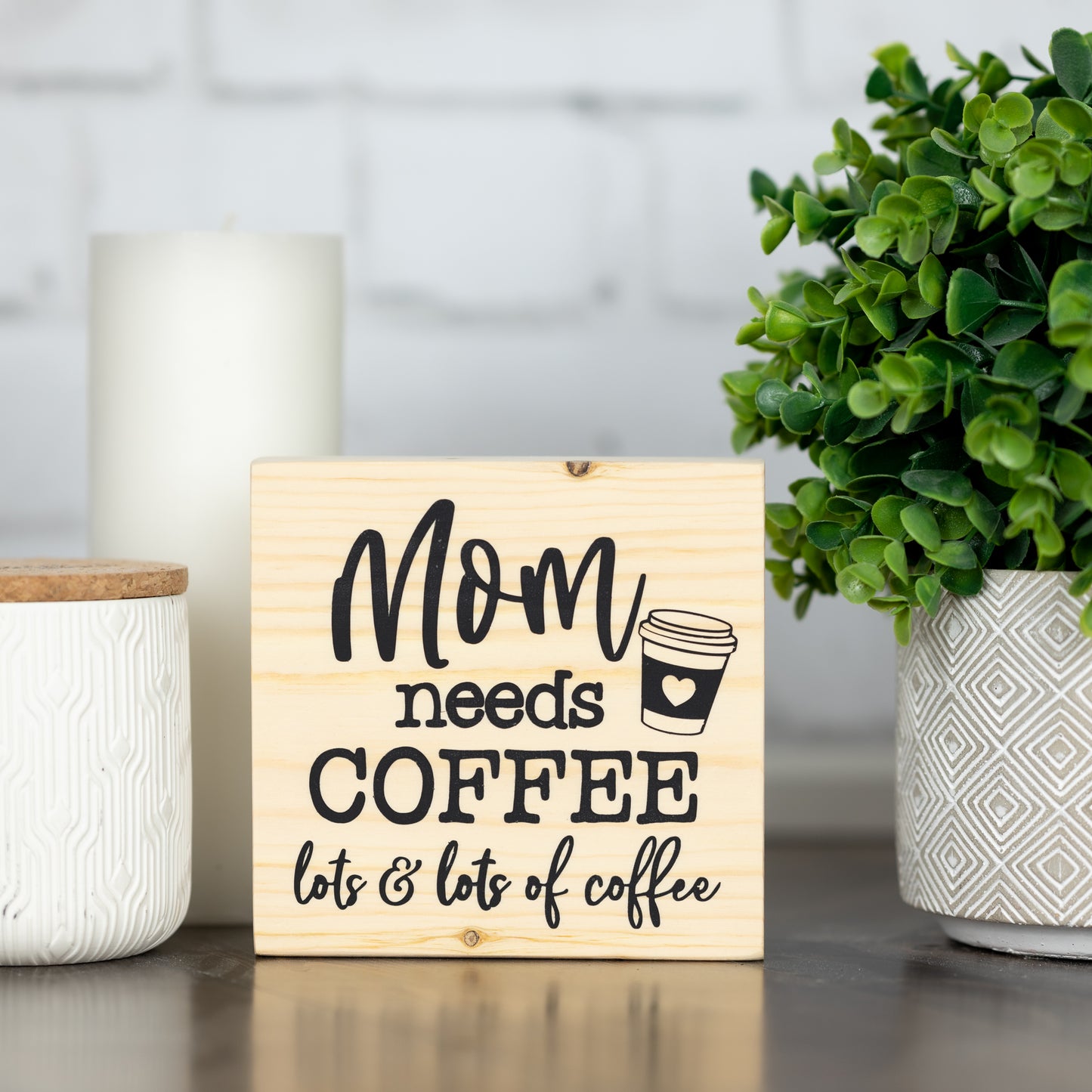 mom needs coffee…lots & lots of coffee ~ block sign