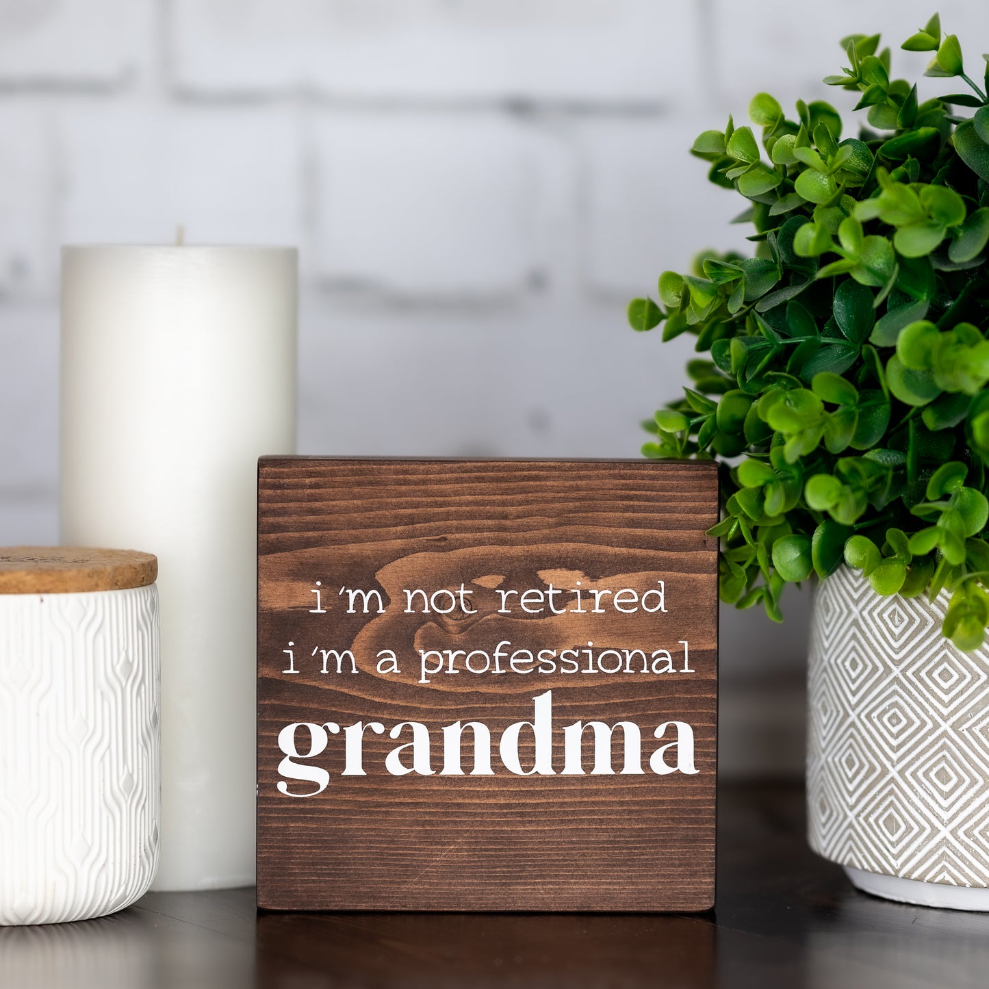 i’m not retired, i’m a professional grandma ~ block sign