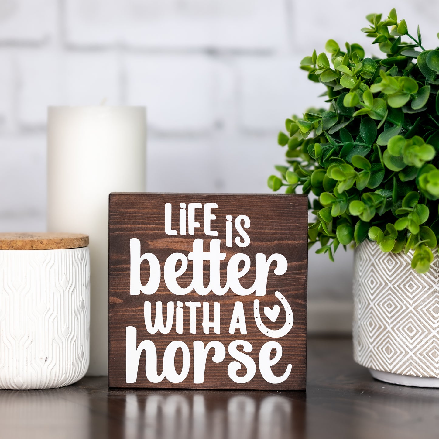 life is better with a horse ~ block sign