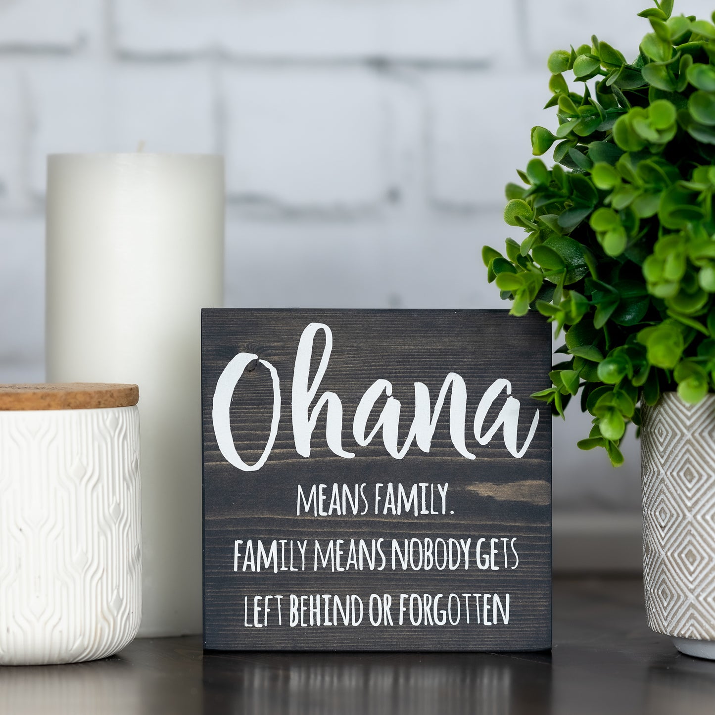 ohana means family. family means nobody gets left behind or forgotten ~ wood sign block