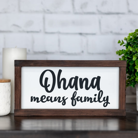 ohana means family ~ wood sign