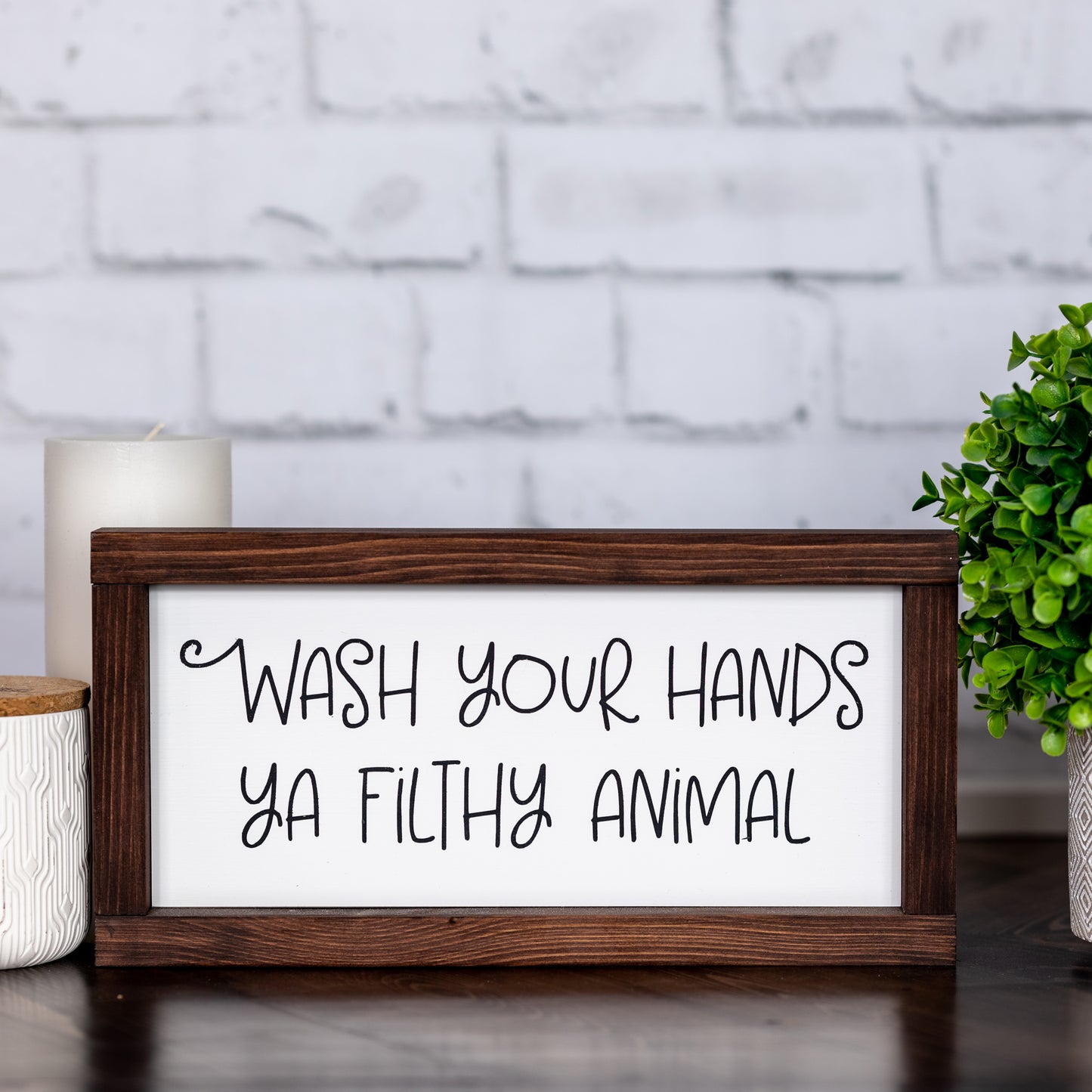 wash your hands ya filthy animal ~ wood sign