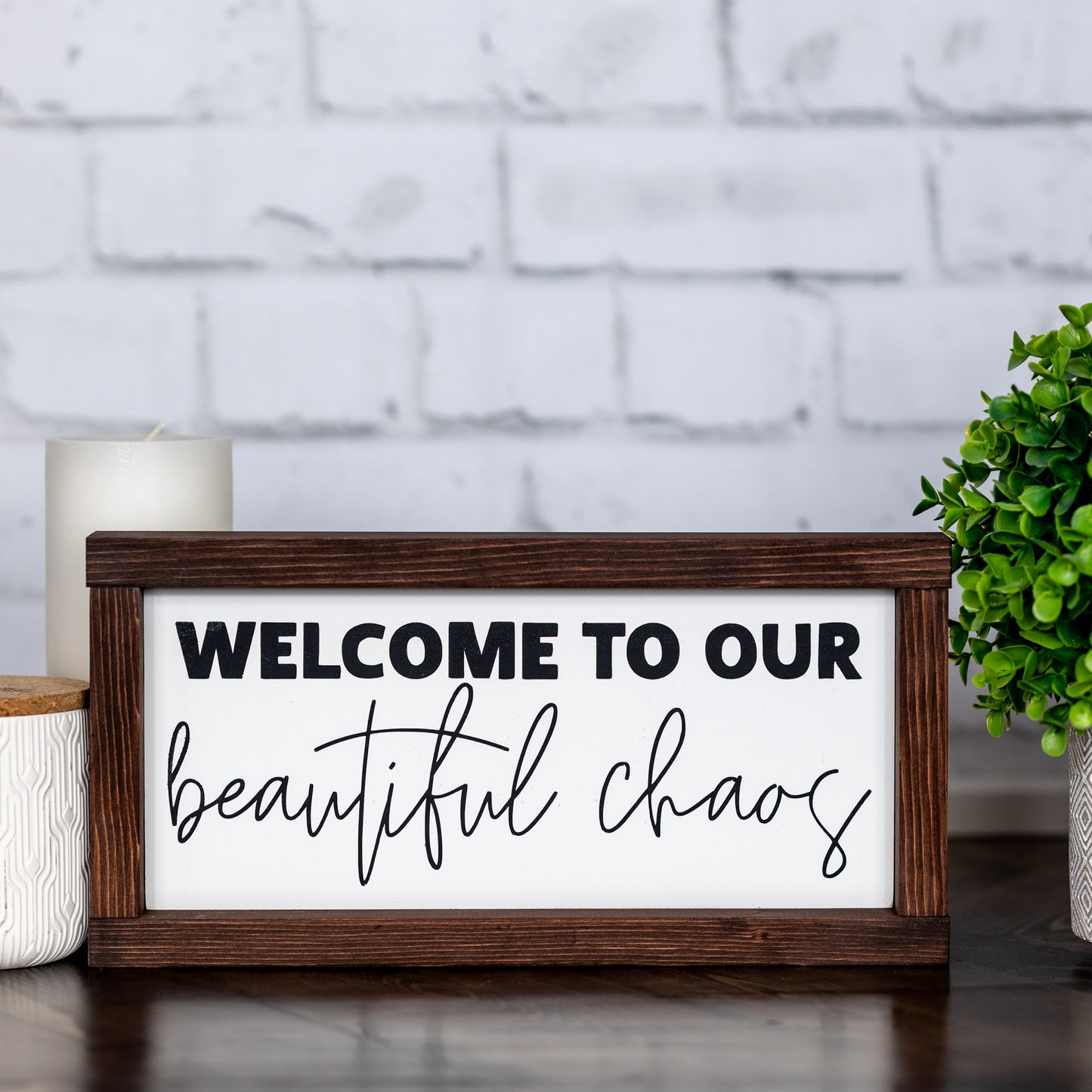 welcome to our beautiful chaos ~ wood sign