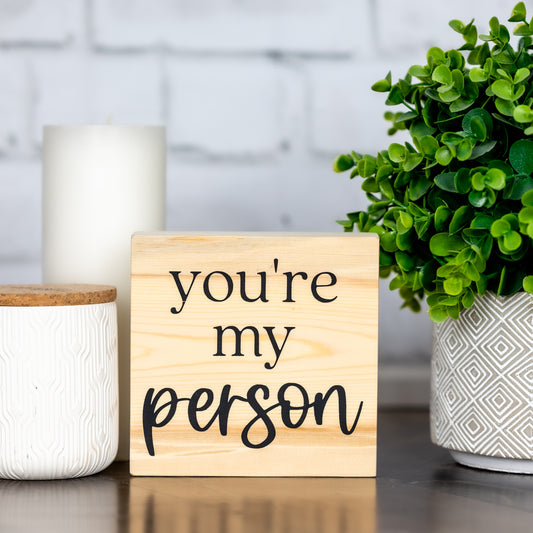 you're my person ~ block sign