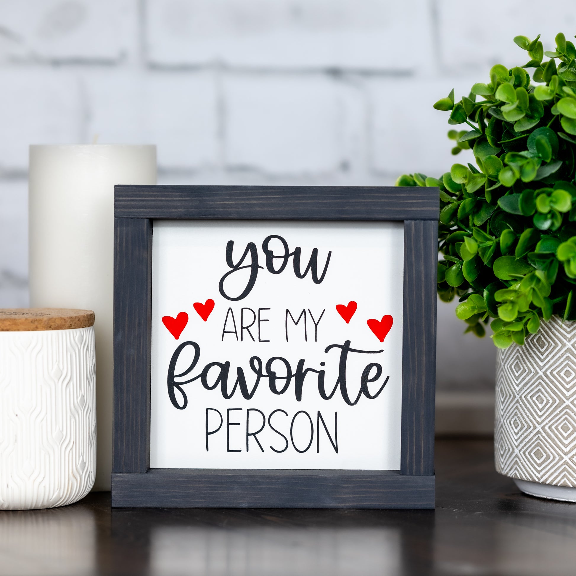 you are my favorite person ~ wood sign
